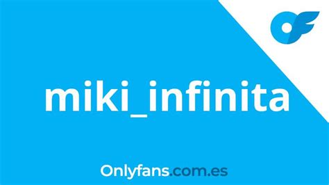 miki infinita onlyfans|@miki